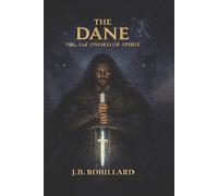 The Dane: Volume I of the Sword of Spirit