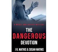 The Dangerous Devotion: 22 (The Mercy and Justice Mysteries)