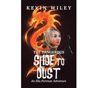 The Dangerous Slide To Dust: An Ella Portman Adventure