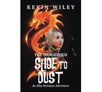The Dangerous Slide To Dust: An Ella Portman Adventure