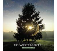 The Dangerous Summer - Reach For The Sun
