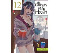 The Dangers in My Heart Vol. 12