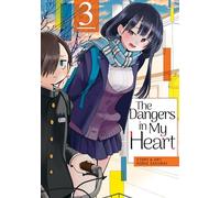 Dangers in My Heart Vol. 3