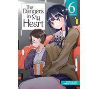 The Dangers in My Heart Vol. 6
