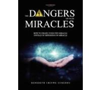 The Dangers Of False Miracles