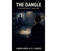 The Dangle: A Black Desk Thriller: 3