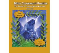 The Daniel Discovery: The Prophetic Visions- Series II-Bible Crossword Puzzles