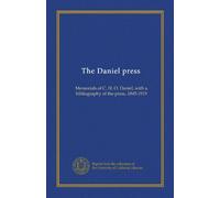 The Daniel press: Memorials of C. H. O. Daniel, with a bibliography of the press, 1845-1919