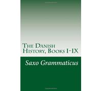 The Danish History, Books I-IX
