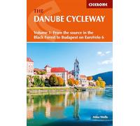 The danube cycleway volume 1: EuroVelo 6 - From the source in the Black Forest to Budapest (Cicerone Guides)