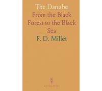 The Danube: From the Black Forest to the Black Sea