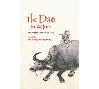The Dao in Action: Inspired Tales for Life
