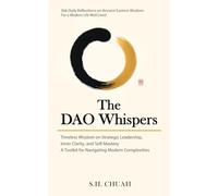The Dao Whispers: 366 Daily Reflections on Ancient Eastern Wisdom For a Modern Life Well Lived