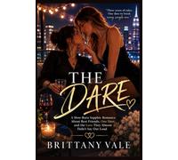 THE DARE: A Slow-Burn Sapphic Romance About Best Friends, One Dare, and the Love They Almost Didn't Say Out Loud