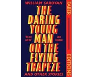 The Daring Young Man On The Flying Trapeze (faber Editions)