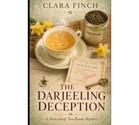 The Darjeeling Deception: A Small-Town Tea Shop Cozy Mystery (The Honeyleaf Tea Room Mysteries)