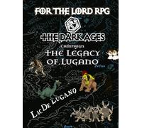 The Dark Ages Campaign: Legacy of Lugano (For The Lord RPG)