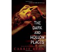 The Dark and Hollow Places (Forest of Hands and Teeth) by Carrie Ryan (22-Mar-2011) Hardcover