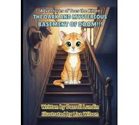 The Dark and Mysterious Basement of DOOM!!! (Adventures of Toes the Kitten)