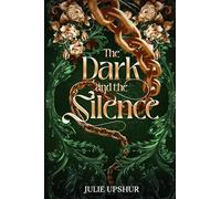 The Dark and the Silence