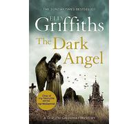 The Dark Angel: 10 (The Dr Ruth Galloway Mysteries)