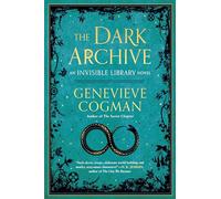 The Dark Archive: 7 (The Invisible Library Novel, 7)