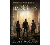 The Dark City: Brother Ark Book III