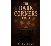The Dark Corners Vol 1