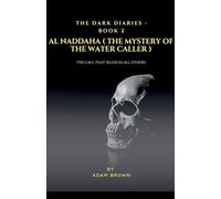 The Dark Diaries - Book 2: Al-Naddaha (The Mystery Of The Water Caller)