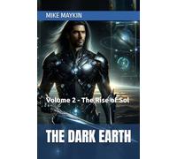 The Dark Earth: Volume 2 - The Rise of Sol