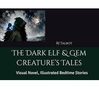 The Dark Elf & Gem Creature’s Tales: Visual Novel, Illustrated Bedtime Stories (Hostile Shores Offline (Online))