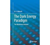 The Dark Energy Paradigm: The Mysterious Universe