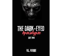 The Dark-Eyed Apocalypse: Day Two: A British zombie apocalypse survival horror/thriller