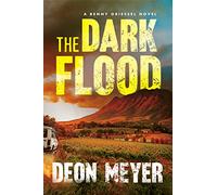 The Dark Flood: A Benny Griessel Novel