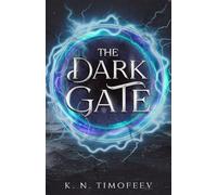 The Dark Gate: High Fantasy Adventure: 4 (A Tale of Blades and Darkness)