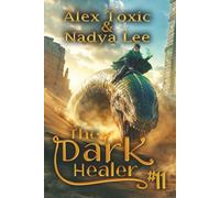 The Dark Healer (Book #11): A Historical Progression Fantasy Series