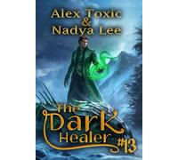 The Dark Healer (Book #13): A Historical Progression Fantasy Series