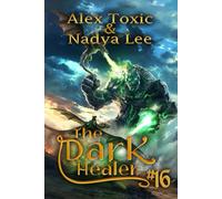 The Dark Healer (Book #16): A Historical Progression Fantasy Series