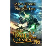 The Dark Healer (Book #16): A Historical Progression Fantasy Series