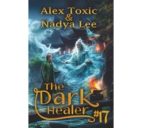 The Dark Healer (Book #17): A Historical Progression Fantasy Series