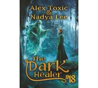 The Dark Healer (Book #18): A Historical Progression Fantasy Series