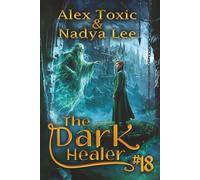 The Dark Healer (Book #18): A Historical Progression Fantasy Series