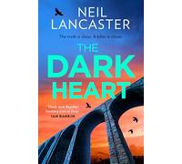 The Dark Heart: Don’t miss this crime thriller, police procedural set in Scotland in 2026!: Book 7 (DS Max Craigie Scottish Crime Thrillers)