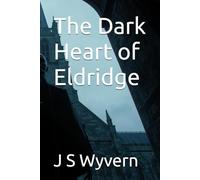 The Dark Heart of Eldridge