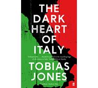 The Dark Heart of Italy [Idioma Inglés]