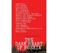 The Dark Heart of Russia: 30 Experts Journey Through Russia's Sinister Culture