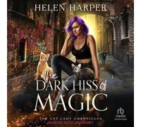 The Dark Hiss of Magic: 2 (The Cat Lady Chronicles)