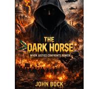 THE DARK HORSE: When Justice Confronts Power