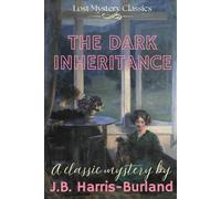 The Dark Inheritance: Lost Mystery Classics