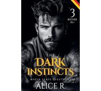 The Dark Instincts Mafia Serie, 3 Bücher in 1! (Deutsch)
